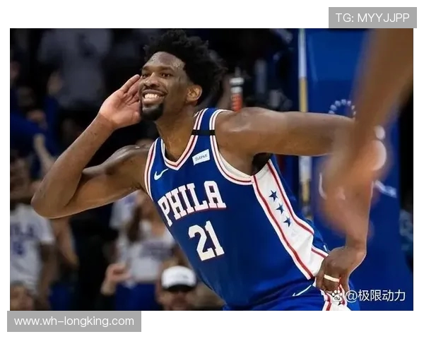 乔尔恩比德的篮球之路与未来展望:从新星到NBA巨星的蜕变之旅